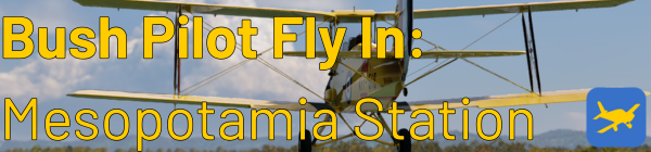 Bush Pilot Fly In: Mesopotamia Station